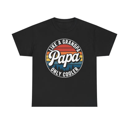 PAPA like a Grandpa ONLY COOLER Funny Dad Papa Definition T-Shirt
