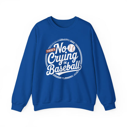 There Is No Crying In Baseball Funny Game Day Baseball Sweatshirt