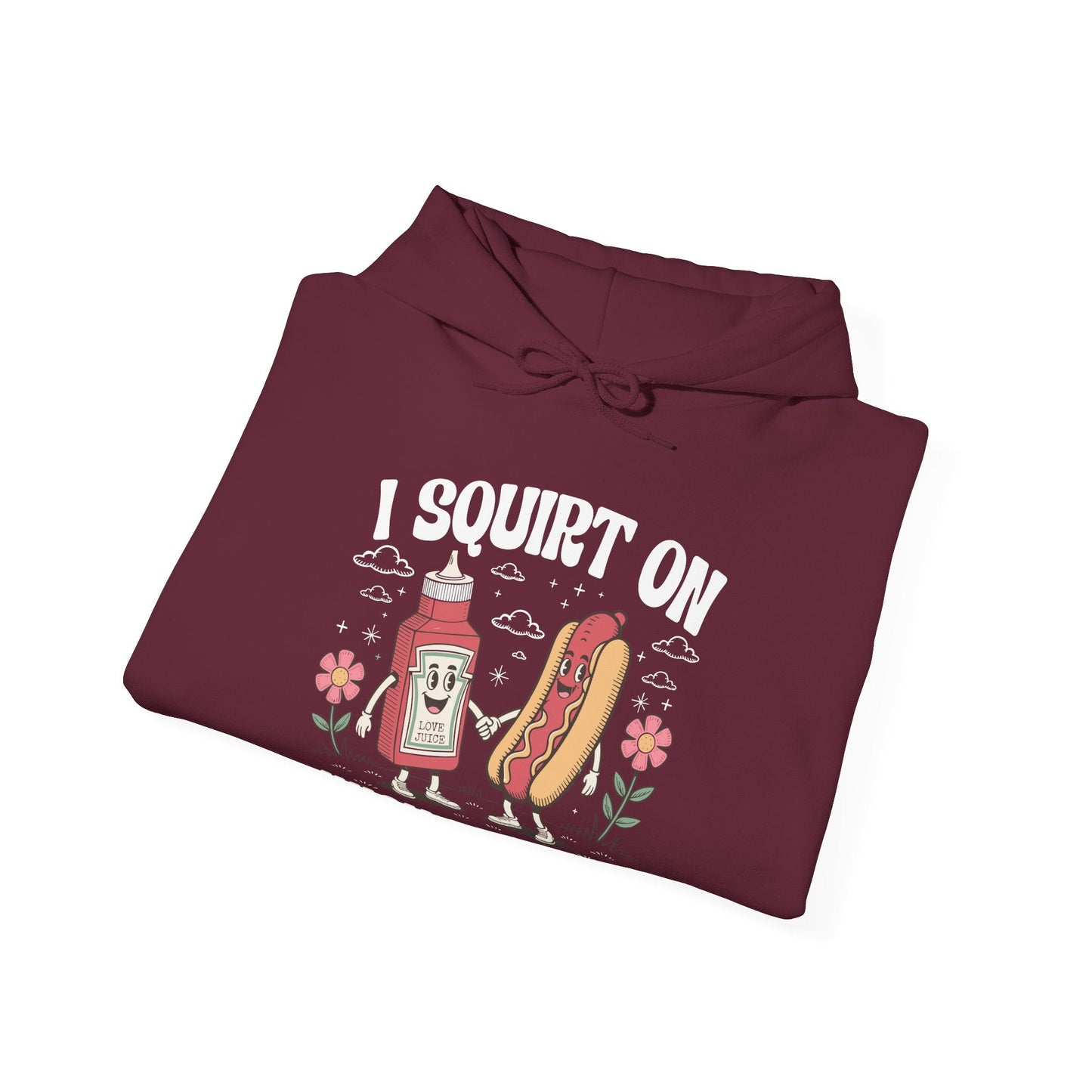 I Squirt On Juicy Wieners, Funny Juicy Wieners Meme Hoodie