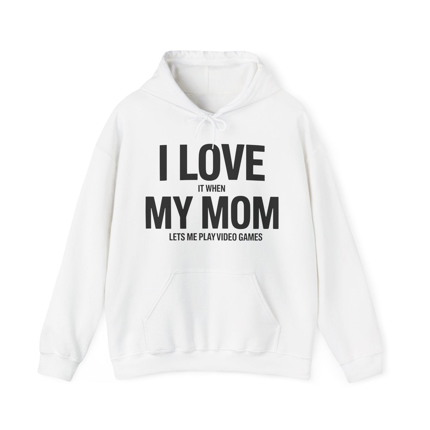Funny I love my mom sarcastic video games gift Hoodie