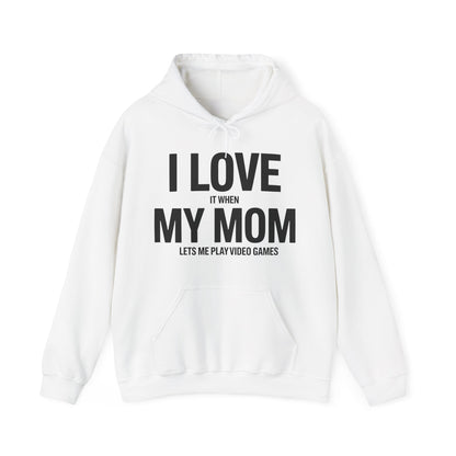 Funny I love my mom sarcastic video games gift Hoodie