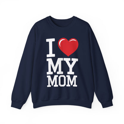 I Love My Mom Mothers Day from Daughter or Son Sweatshirt