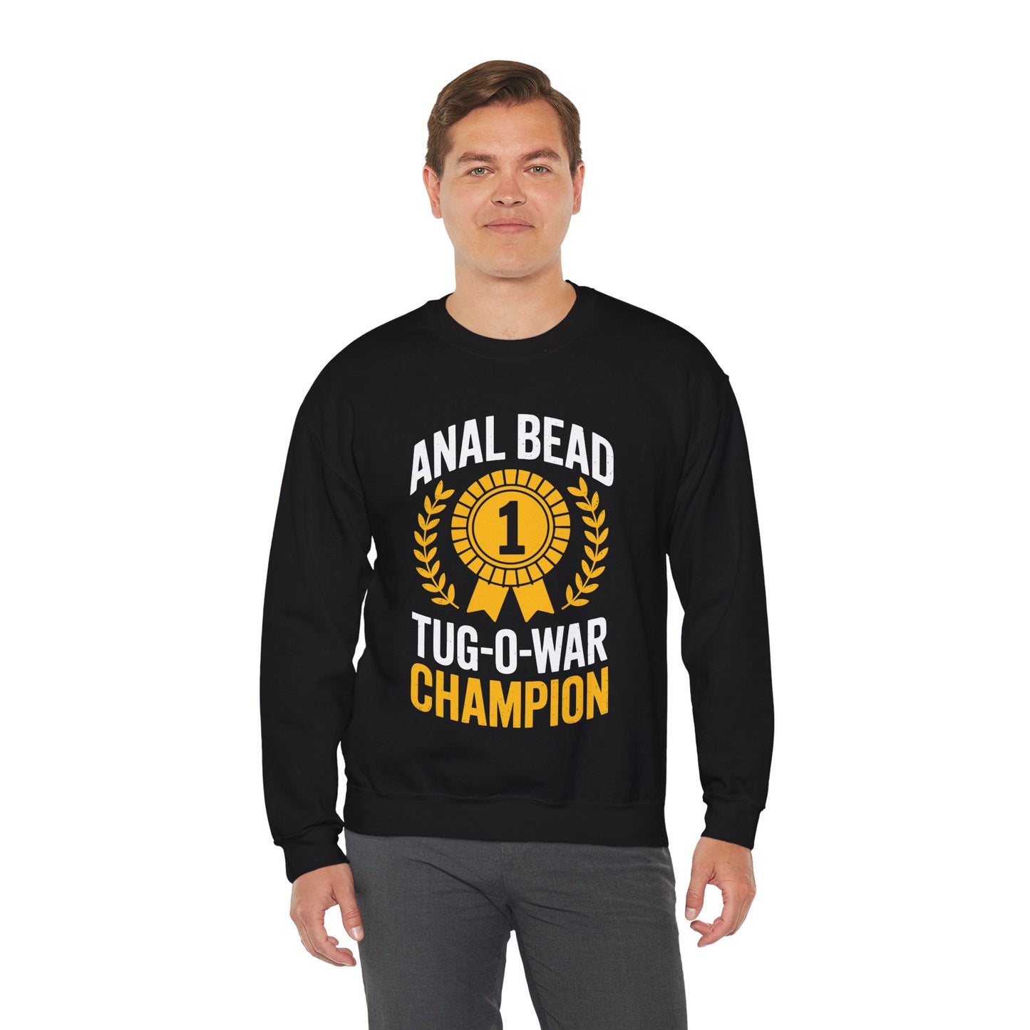 Funny Saying Bead Tug O War Champion Adult Humor Sweatshirt for Men & Women