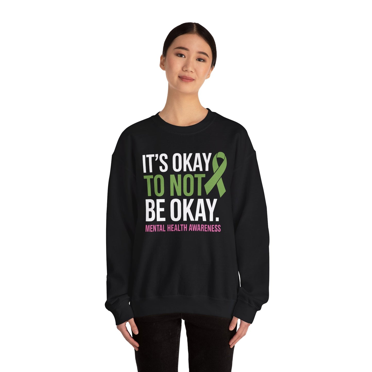 Its Okay To Not Be Okay Mental Health Awareness Ribbon Sweatshirt