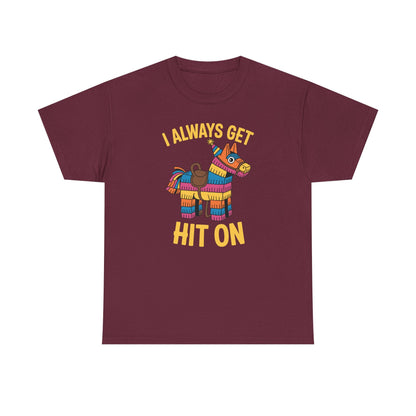 Mexican Pinata I Always Get Hit On Cinco De Mayo T-Shirt Men Women
