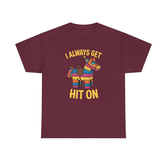 Mexican Pinata I Always Get Hit On Cinco De Mayo T-Shirt Men Women