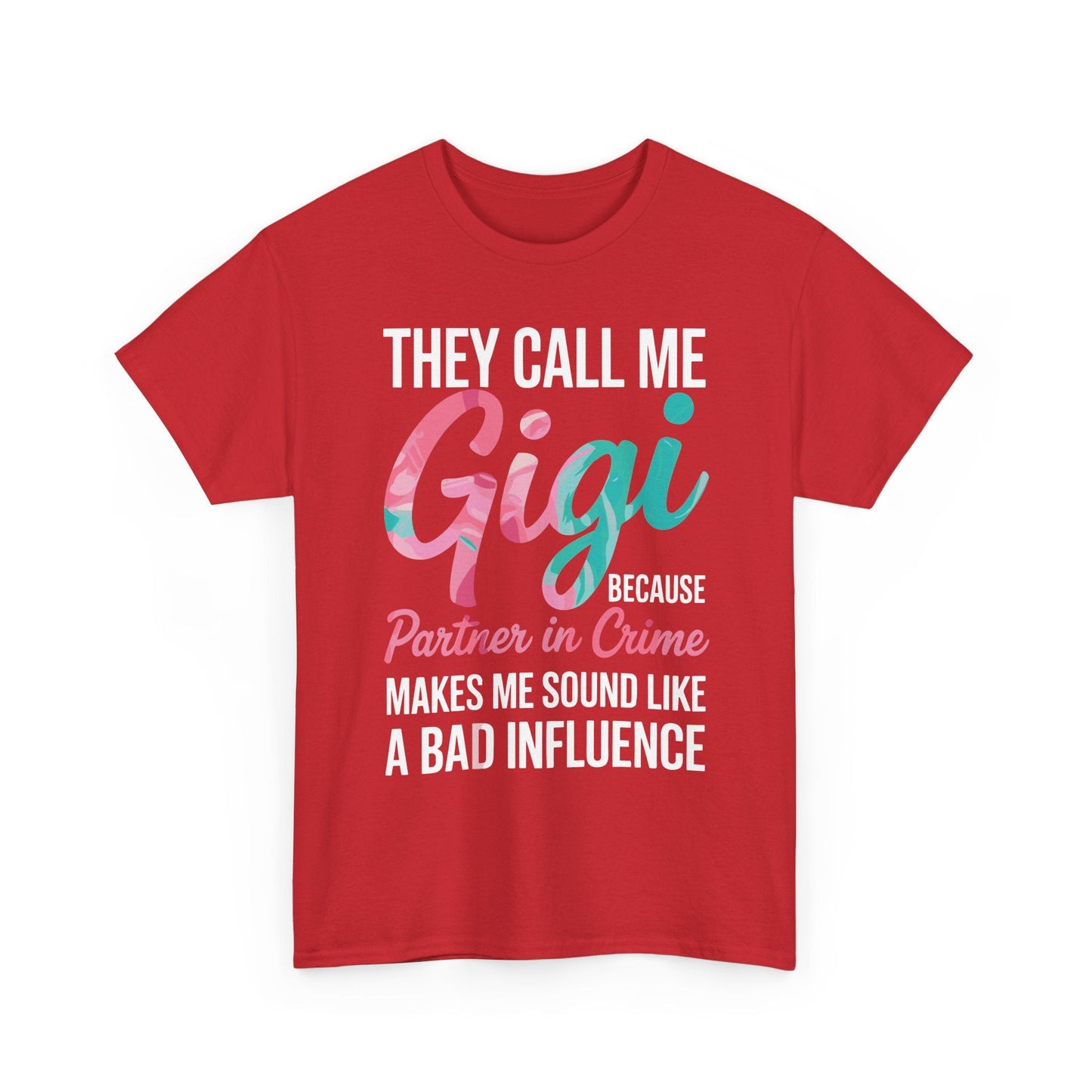 They Call Me Gigi Because Partner In Crime Shirt Mothers Day T-Shirt
