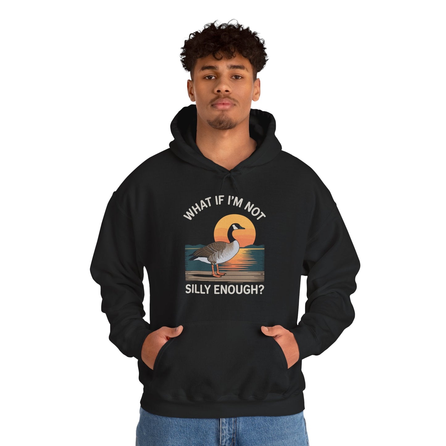 What If I'm Not Silly Enough Goose Duck FUNNY MEME Duck Hoodie