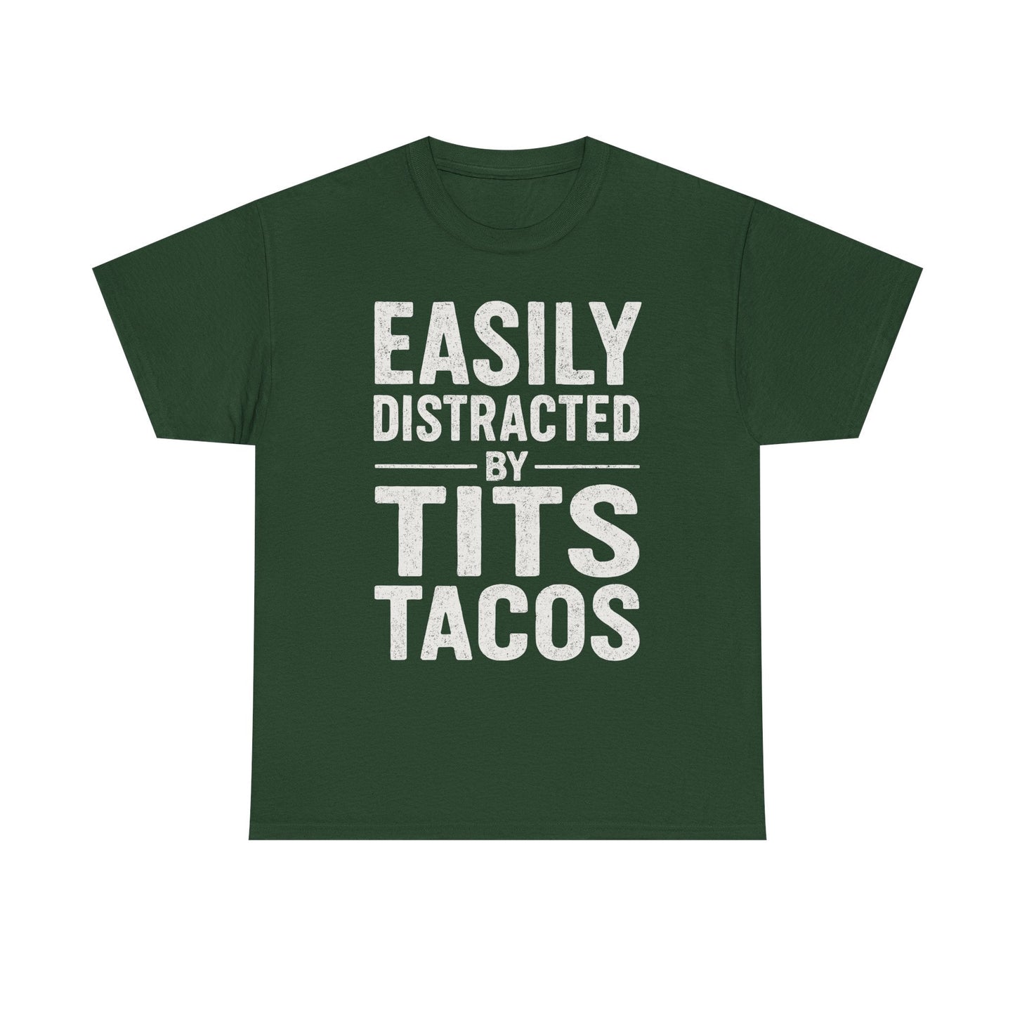 Men's Easily Distracted By Tits and Tacos Adult Humor Gift T-Shirt