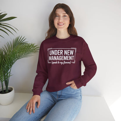 Under New Management Speak To My Fiancee New Husband Engaged Sweatshirt