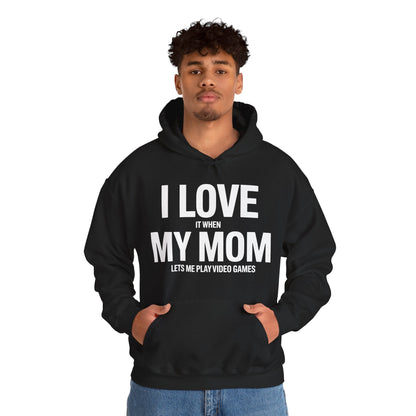Funny I love my mom sarcastic video games gift Hoodie