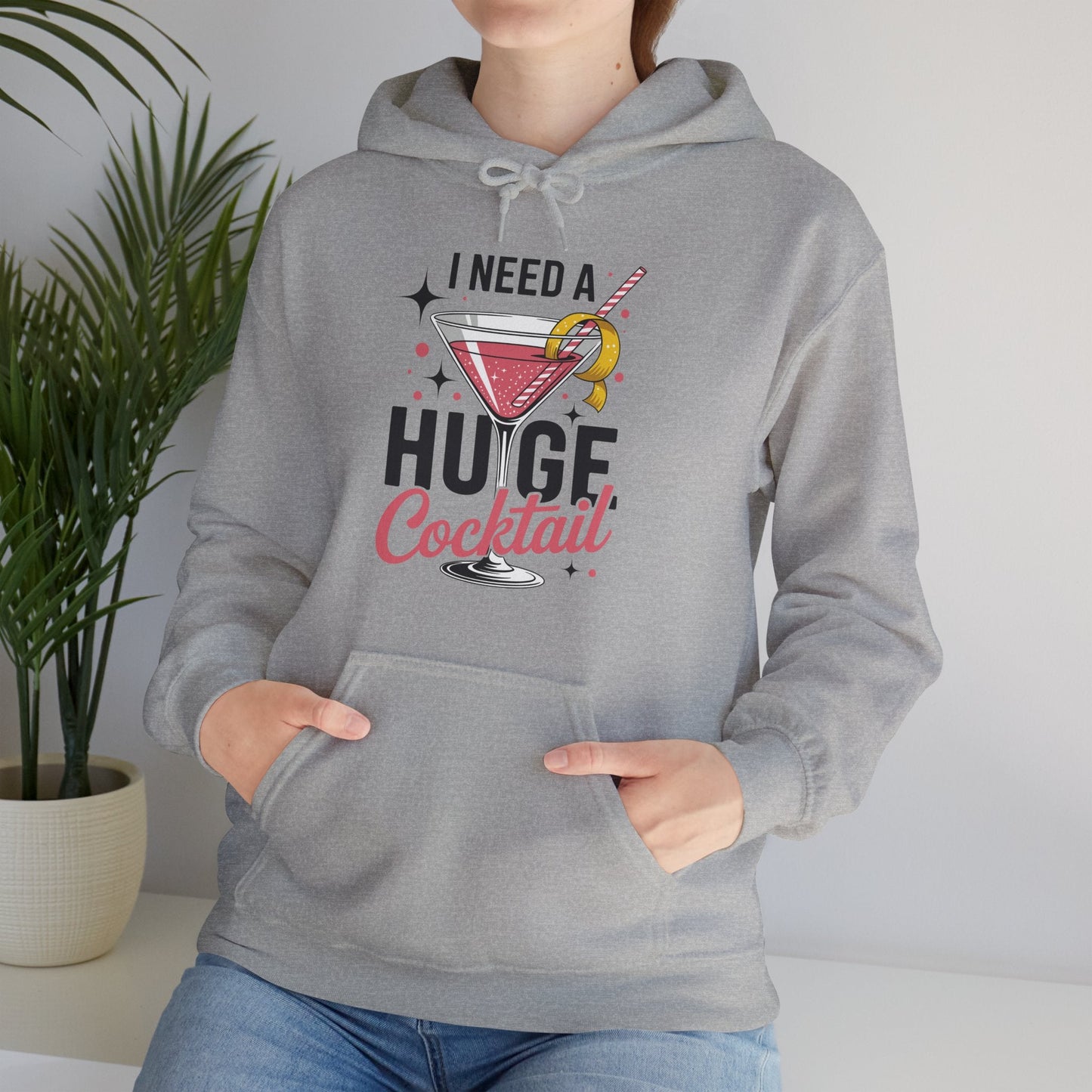 Funny I Need a Huge COCKtail Adult Joke Drinking Quote Hoodie