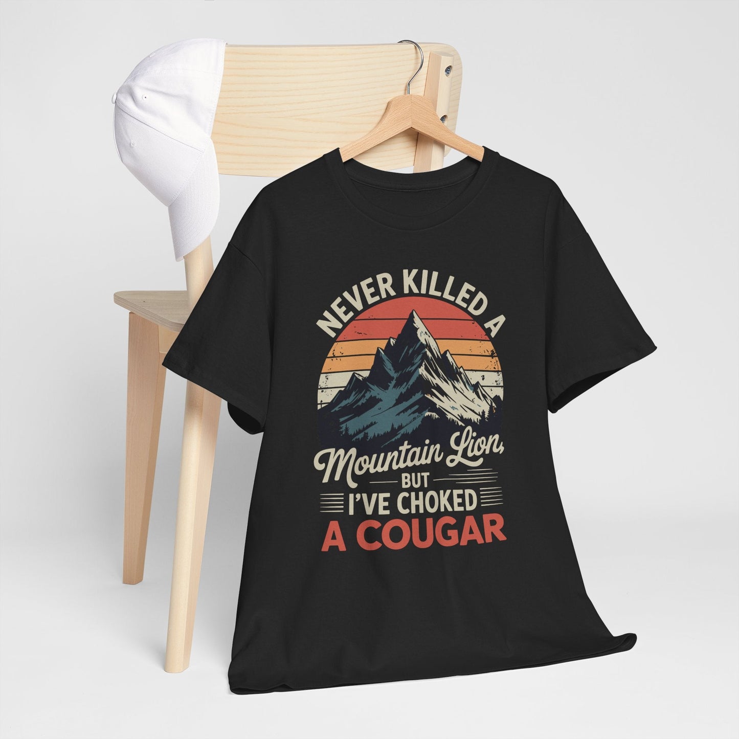 Never Killed A Mountain Lion But I've Choked A Cougar T-Shirt
