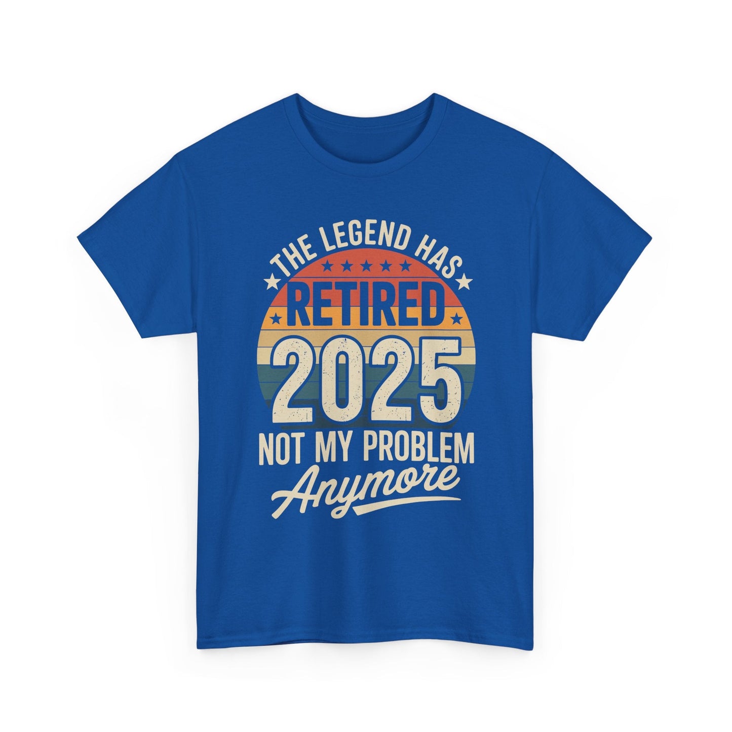 Retired 2025 Not My Problem Anymore T-Shirt