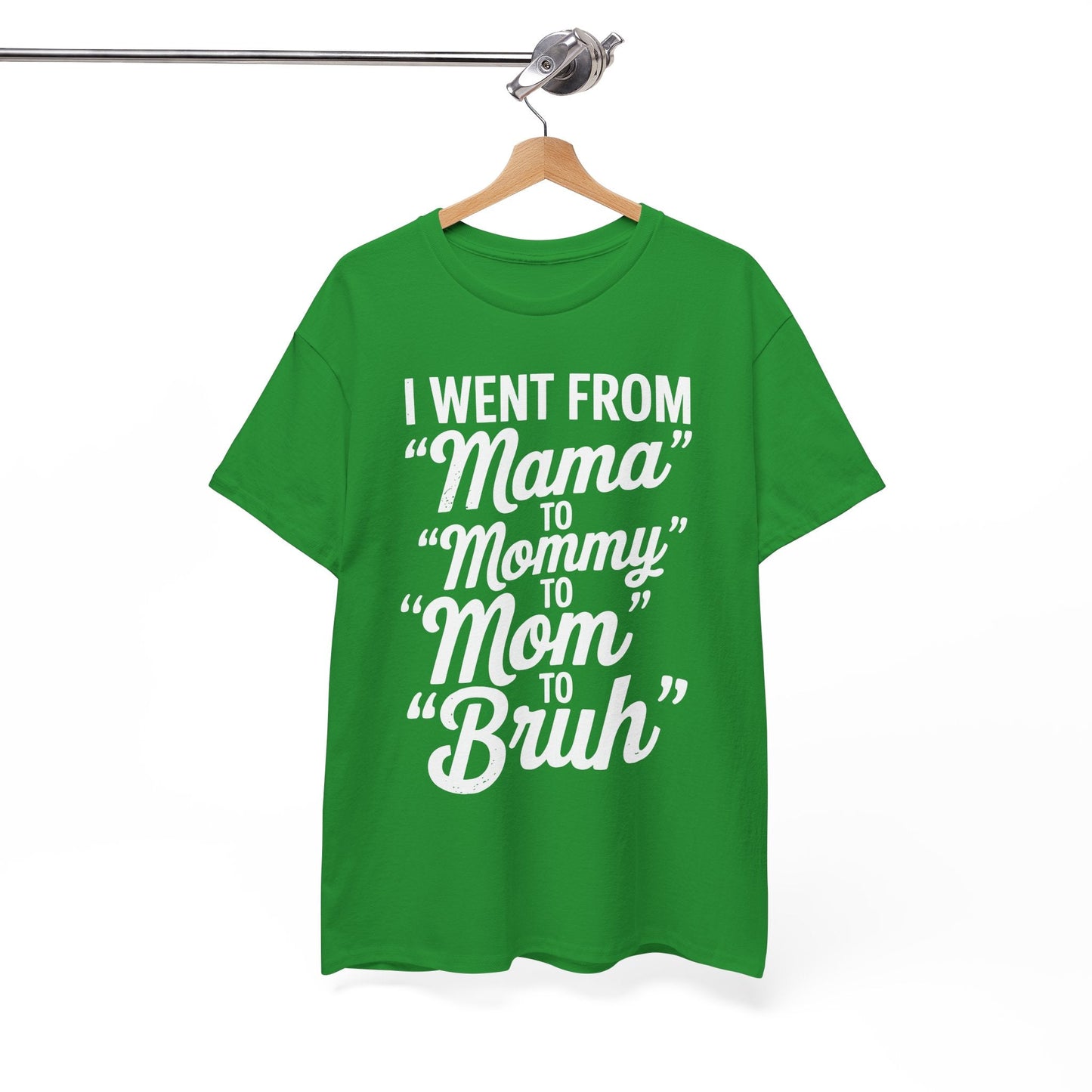 I Went From Mama to Mommy Mom Bruh Funny Mothers Day Women T-Shirt