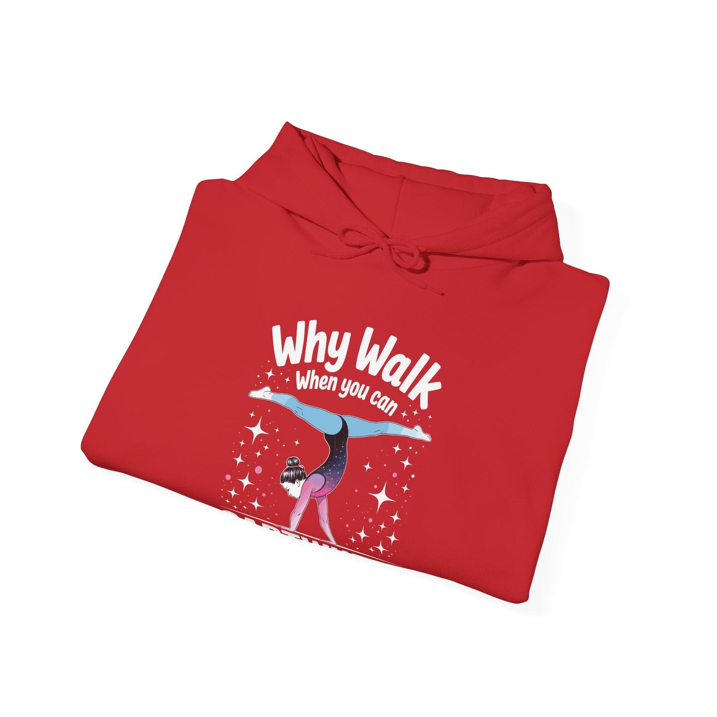 Why Walk When You can Cartwheel Gymnast Girls Gymnastics Hoodie