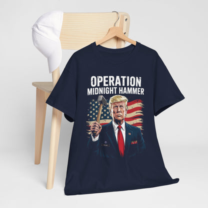 Funny Trump Operation Midnight Hammer T-Shirt