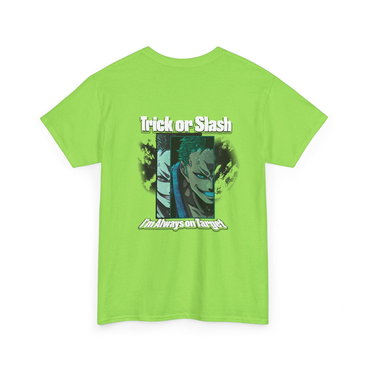 Trick Or Slash I am Always On Target T-Shirt For Men Women