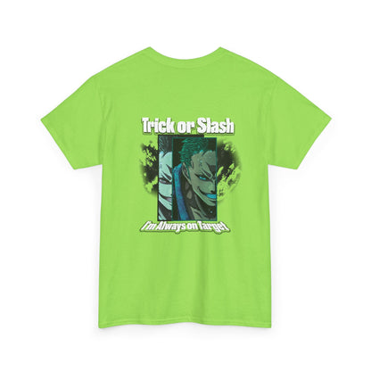 Trick Or Slash I am Always On Target T-Shirt For Men Women
