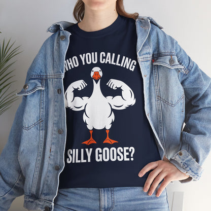 Who You Calling Silly Goose Funny Gym Meme T-Shirt