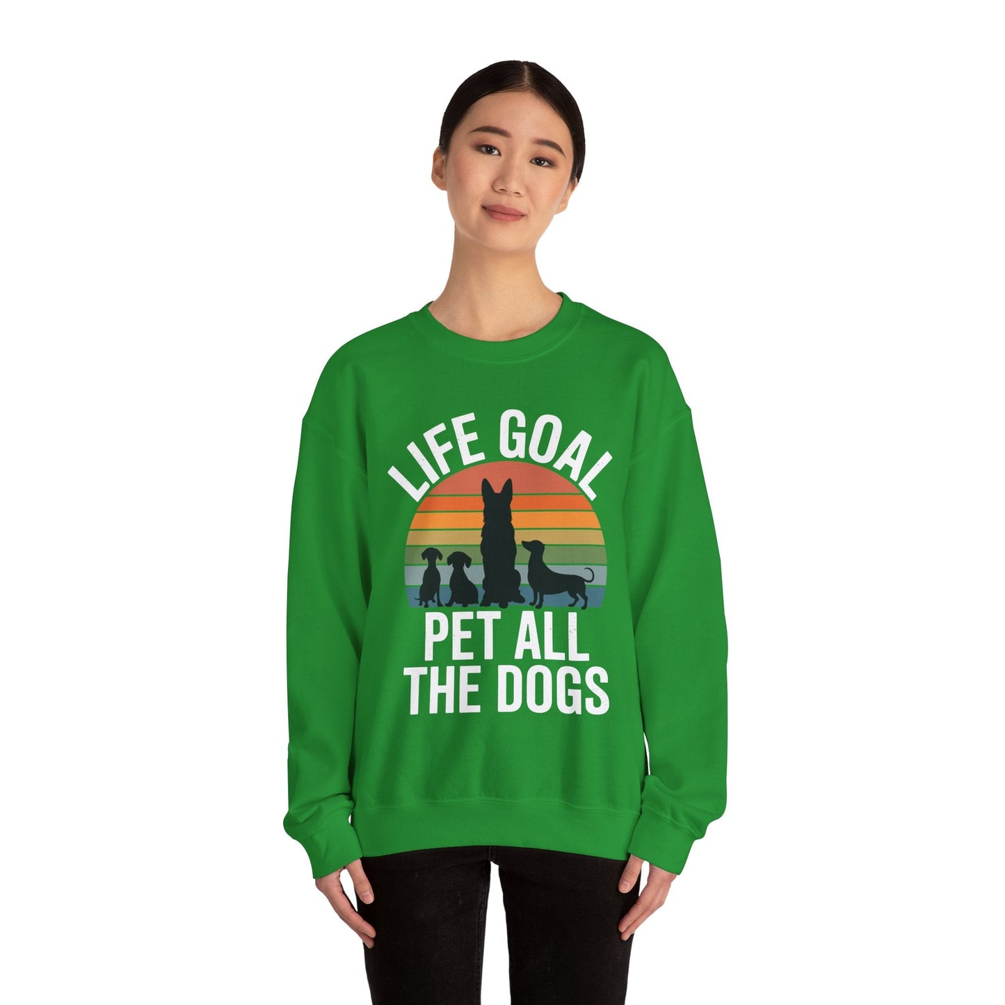Life Goal Pet All The Dogs Funny Dog Sweatshirt