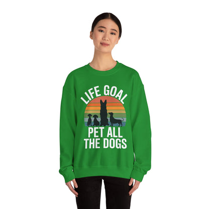 Life Goal Pet All The Dogs Funny Dog Sweatshirt
