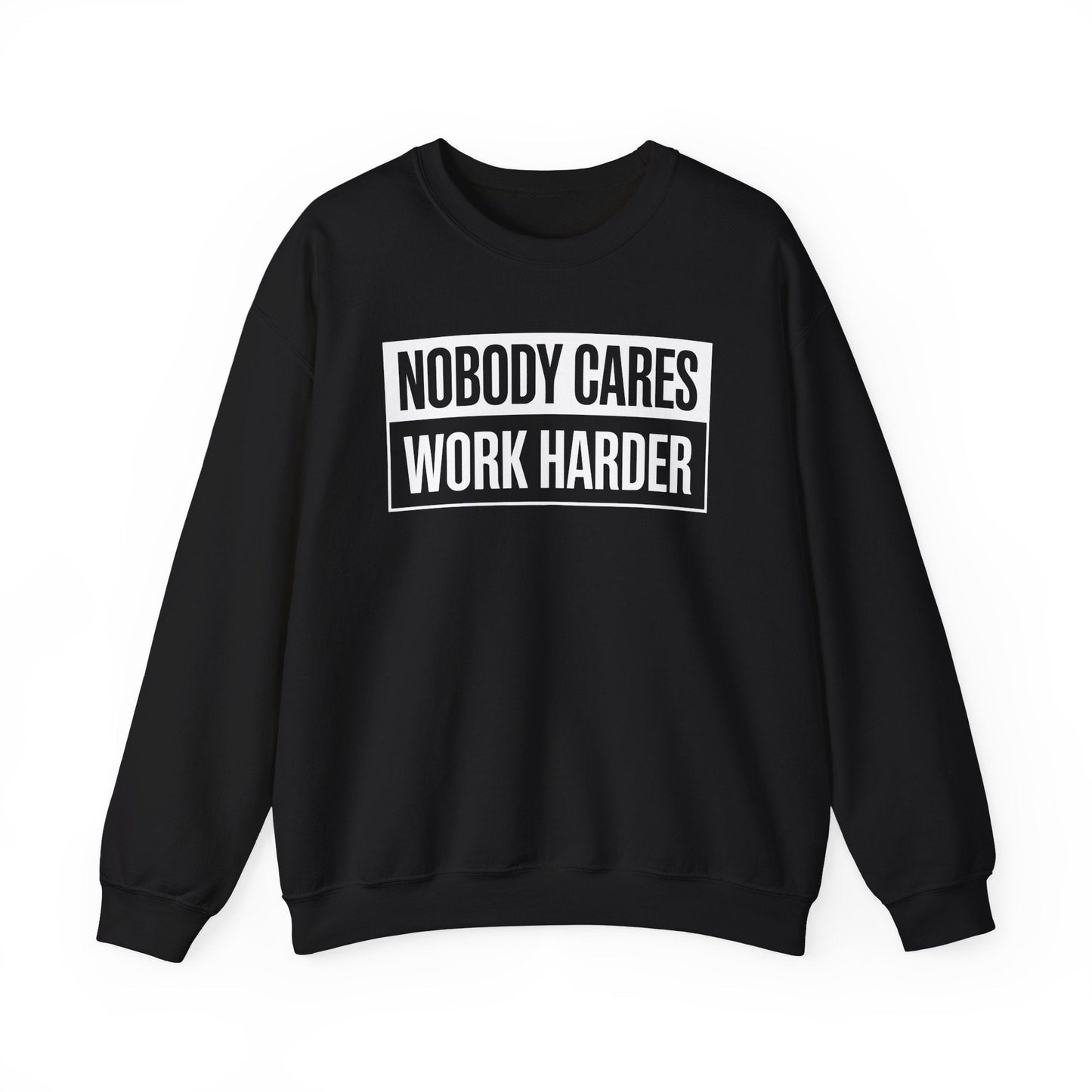 Nobody Cares Work Harder Fitness Workout Gym Gift Sweatshirt