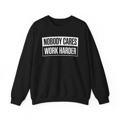 Nobody Cares Work Harder Fitness Workout Gym Gift Sweatshirt