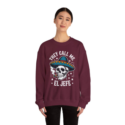They Call Me El Jefe Mexican Sugar Skull Cinco De Mayo Sweatshirt