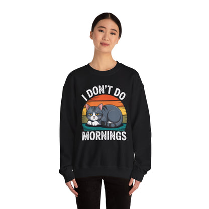 Funny Sleep Cat I Don't Do Morning Sweatshirt