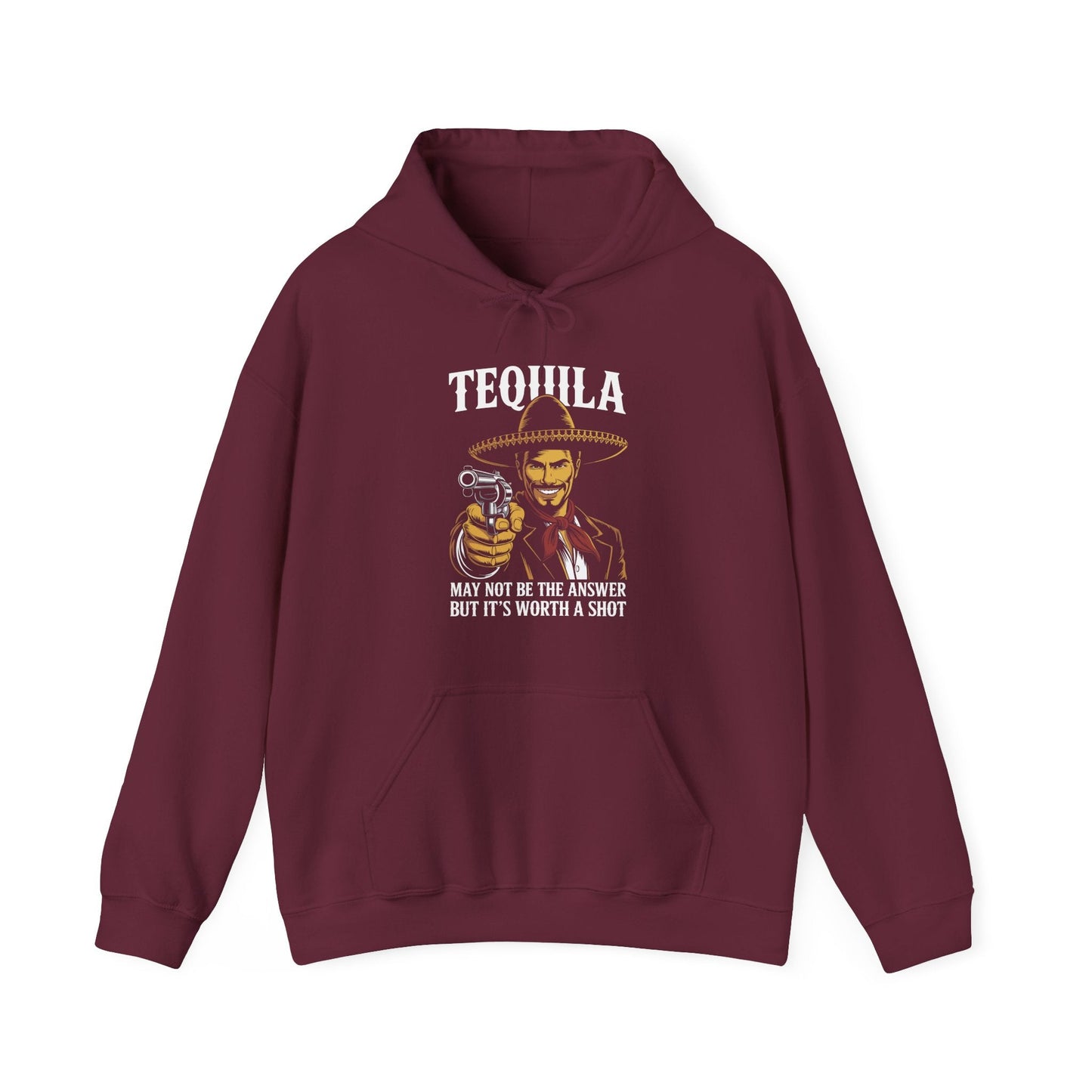Tequila May Not Be The Answer But It's Worth A Shot Hoodie