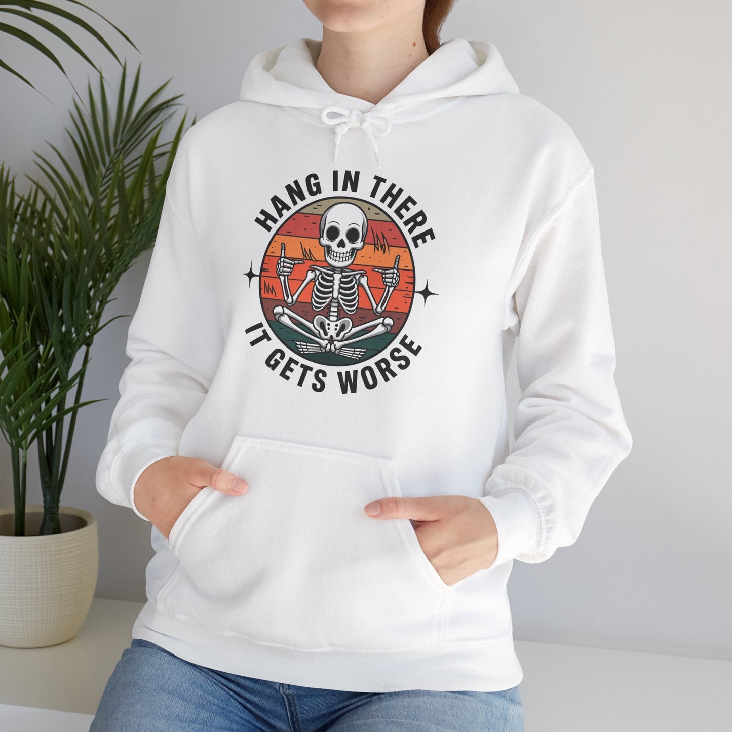 Hang In There It Gets Worse Sarcastic skeleton Flames Hoodie
