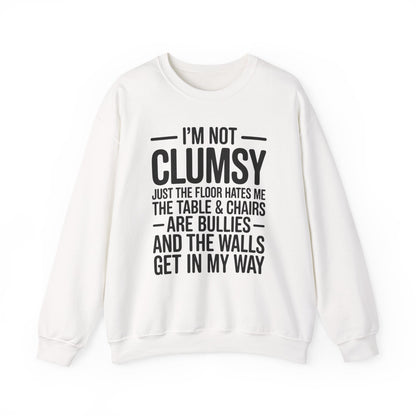 Funny I'm Not Clumsy Quote Sarcastic Sweatshirt