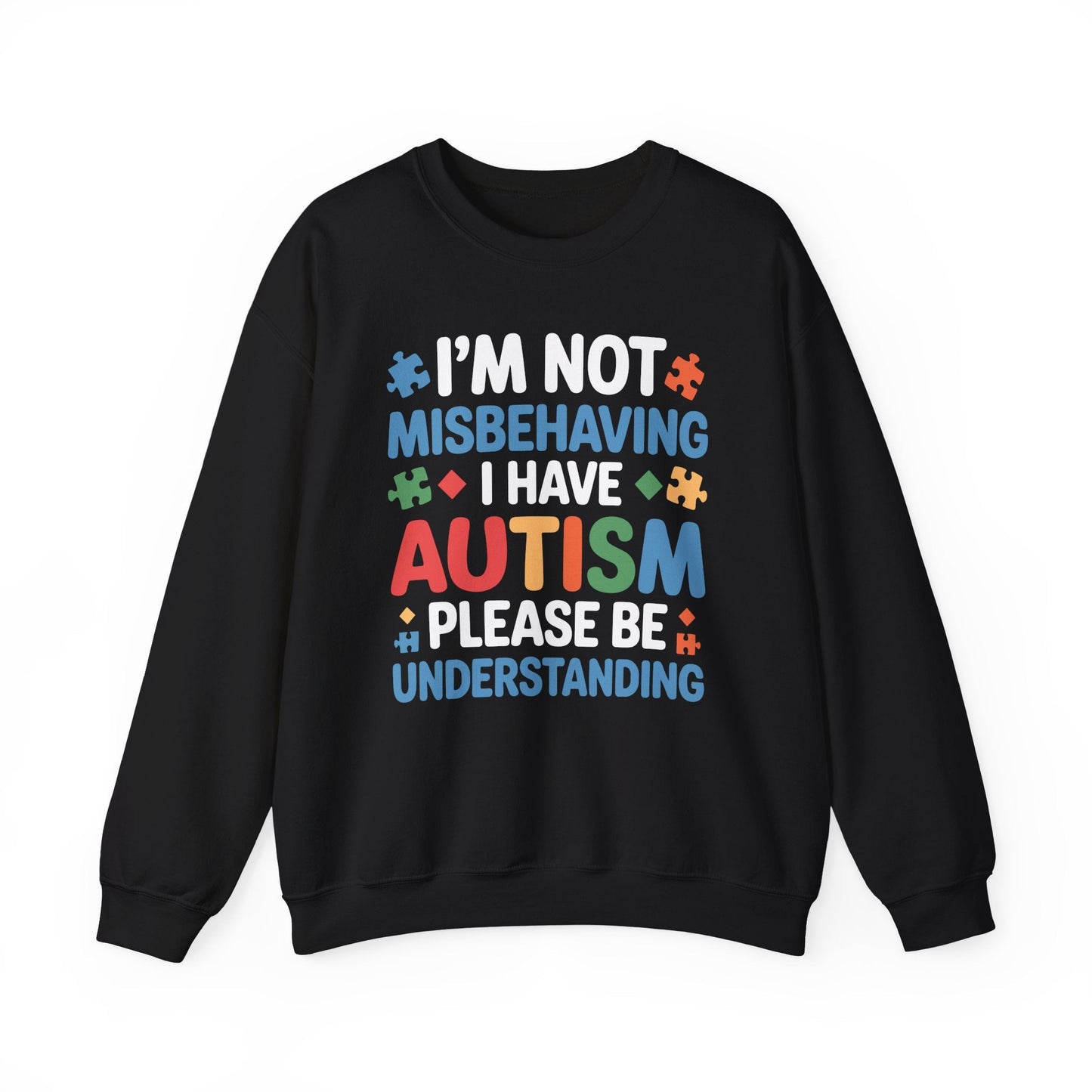 Autism Awareness I'm Not Misbehaving I Have Autism Sweatshirt