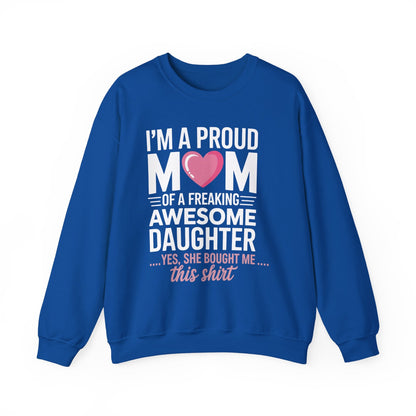 I'm A Proud Mom Gift From Daughter Funny Mothers Day Sweatshirt