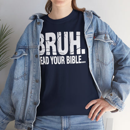 Funny Meme Bruh Read Your Bible Christian Religious Faith T-Shirt
