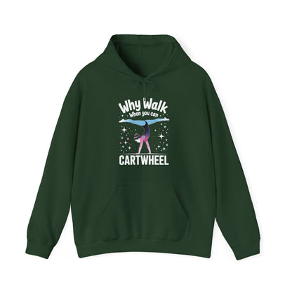 Why Walk When You can Cartwheel Gymnast Girls Gymnastics Hoodie