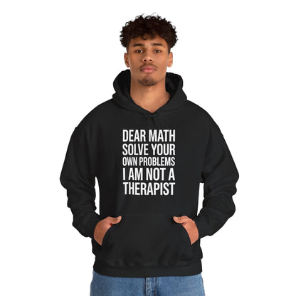 Funny Dear Math Solve Your Own Problems Sarcastic Slogan Hoodie
