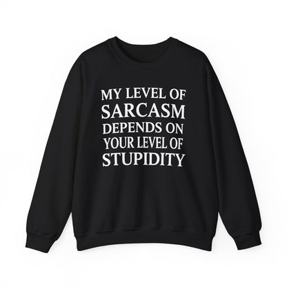 Funny Sarcastic Humor My Level of Sarcasm Sarcastic Quote Sweatshirt