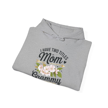 I Have Two Titles Mom And Grammy Mothers Day Gifts Hoddie