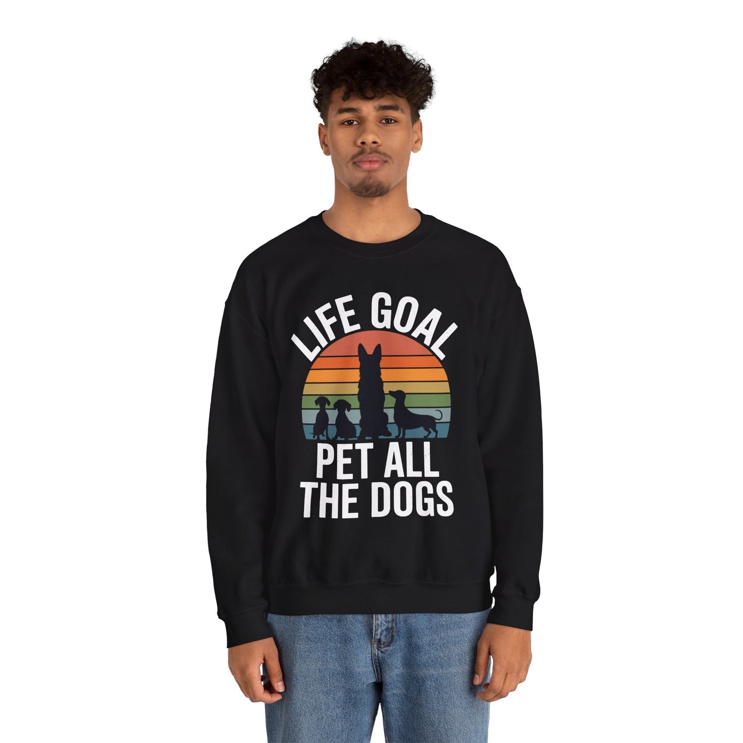Life Goal Pet All The Dogs Funny Dog Sweatshirt