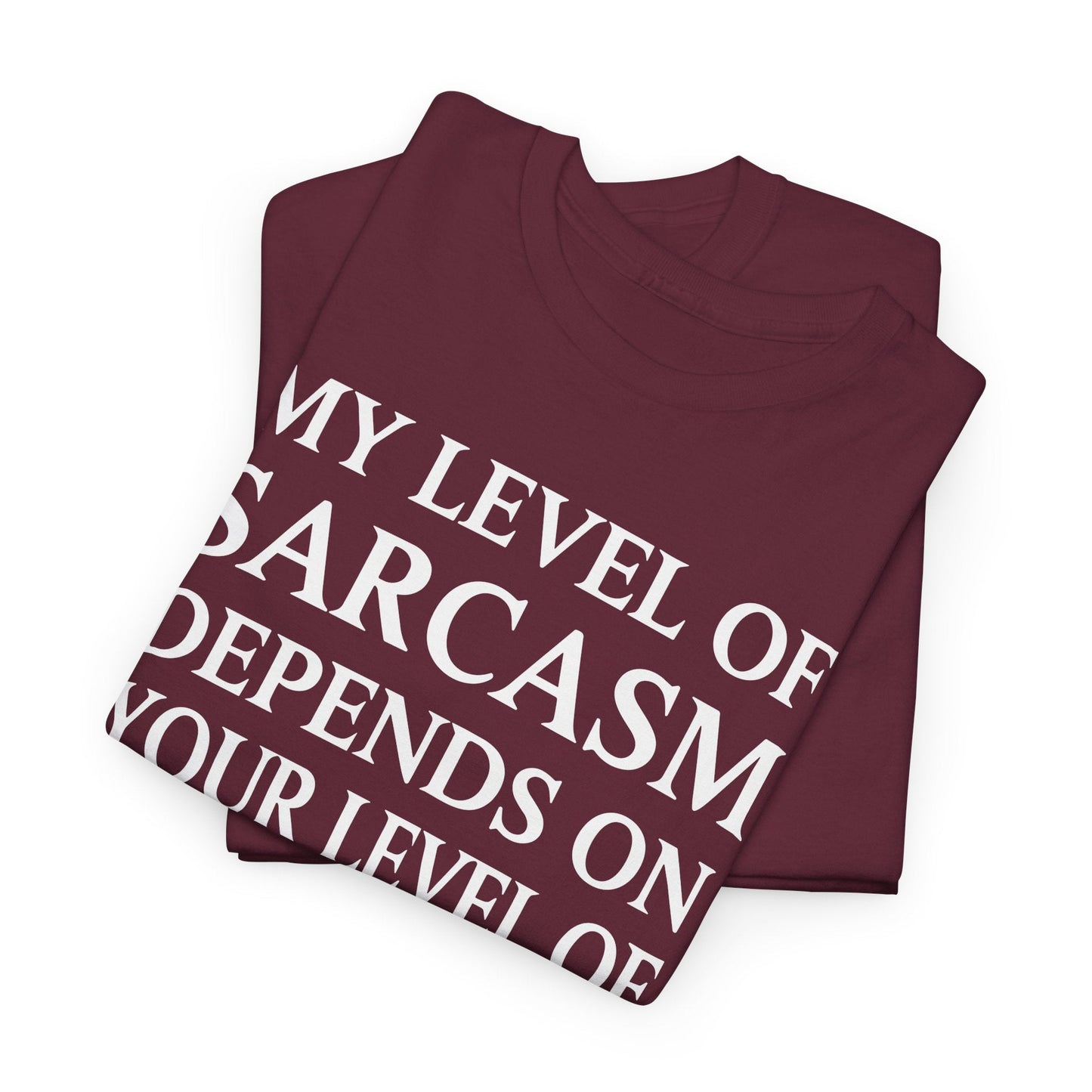 Funny Sarcastic Humor My Level of Sarcasm Sarcastic Quote T-Shirt