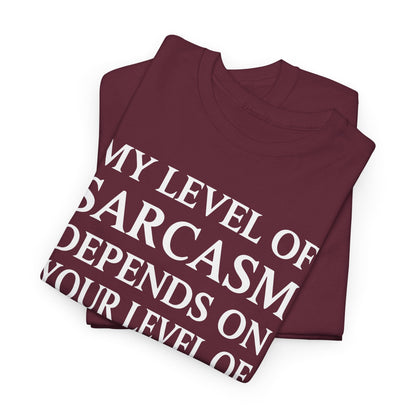 Funny Sarcastic Humor My Level of Sarcasm Sarcastic Quote T-Shirt