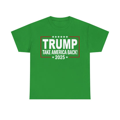 Donald Trump 2025 Take America Back Election T-Shirt