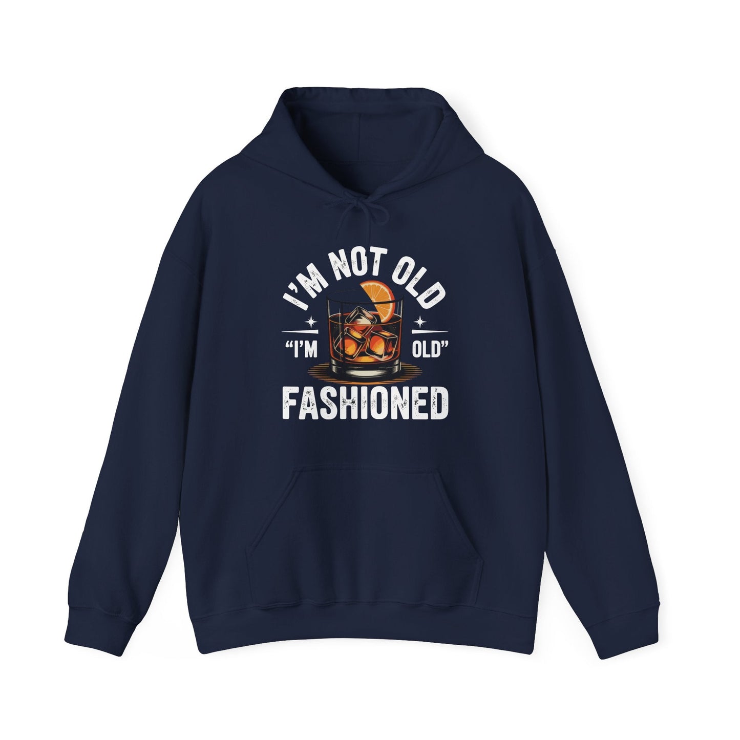 I'm Not Old I'm Old Fashioned Classic Whiskey Lover Vintage Hoodie
