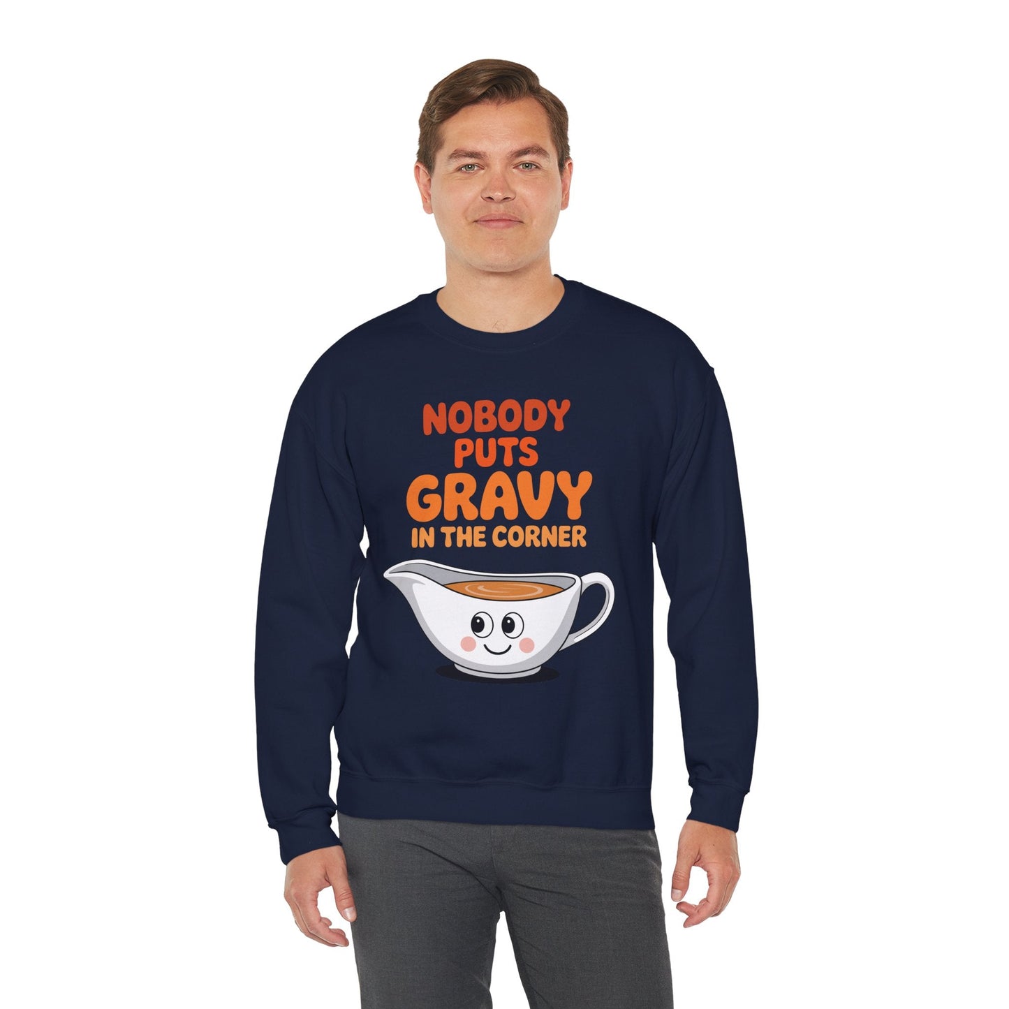 Nobody Puts Gravy in the Corner Funny Cute Thanksgiving Food Sweatshirt
