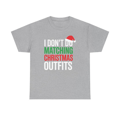Family Christmas Pajamas I Dont Do Matching Christmas Outfit T-Shirt