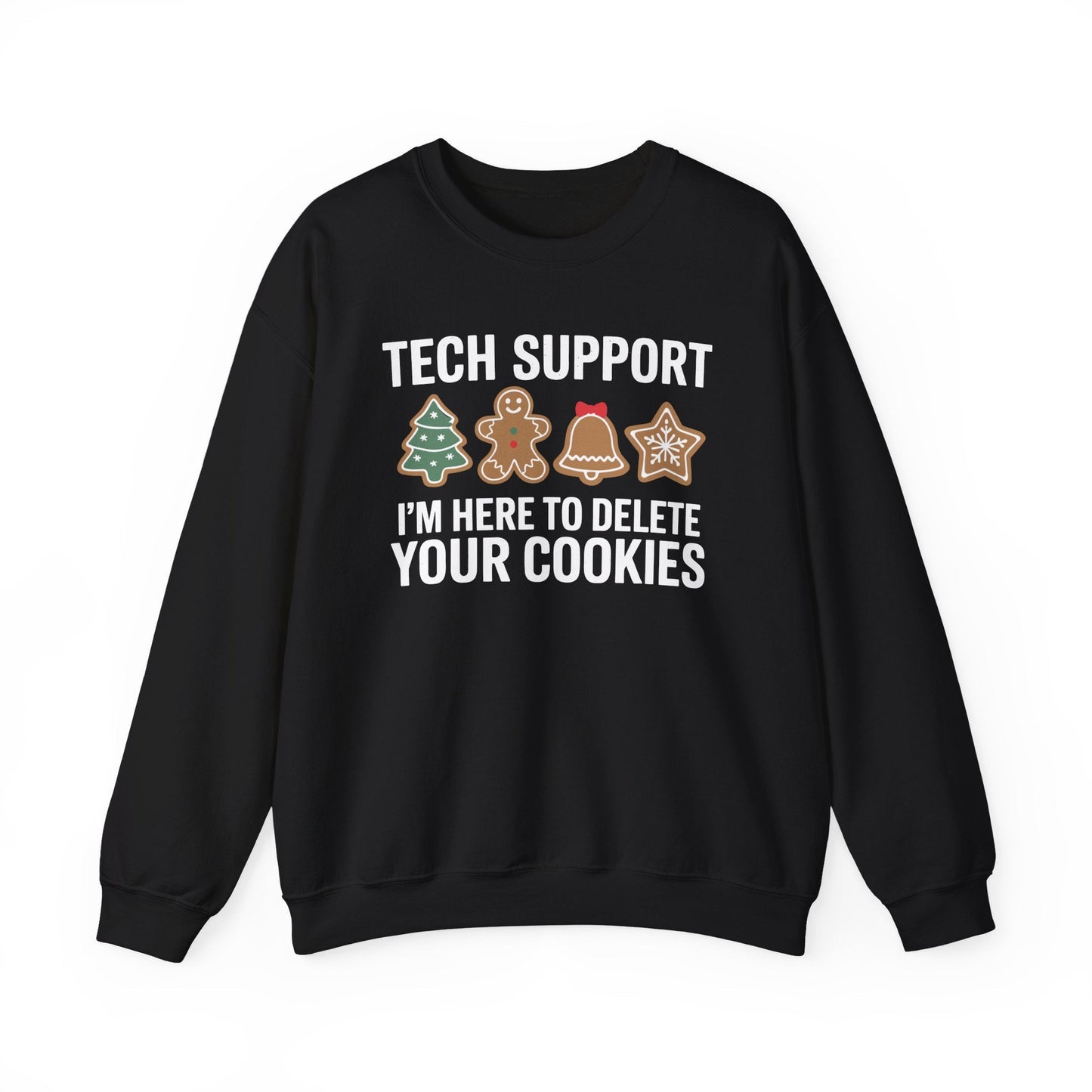 Christmas Tech Support Here To Delete Cookies Xmas Men Women Sweatshirt