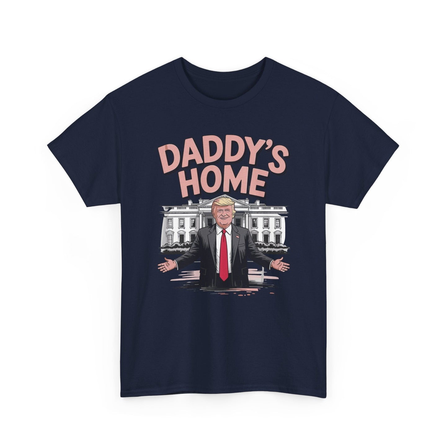 Trump Daddys Home White House 2025 T-Shirt