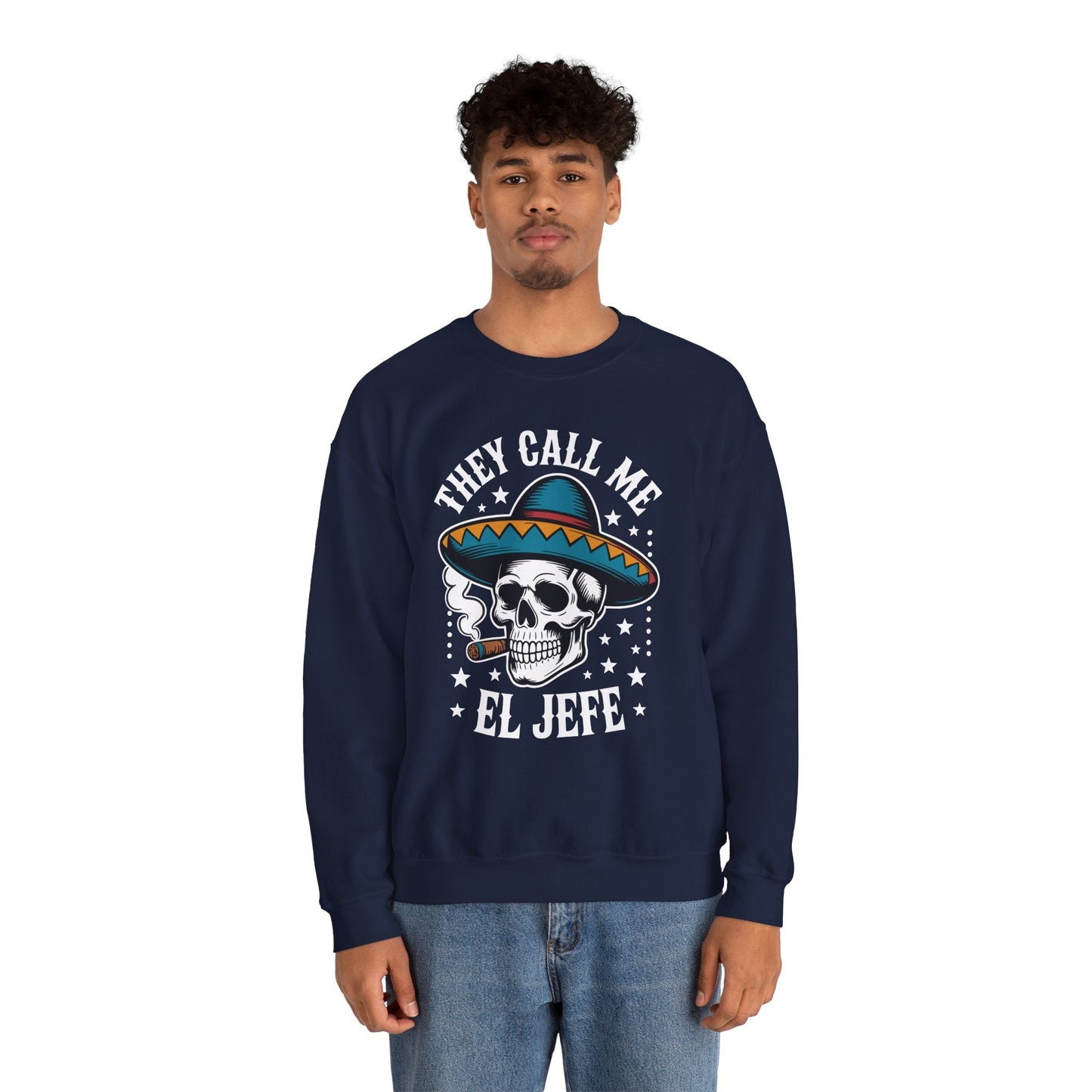 They Call Me El Jefe Mexican Sugar Skull Cinco De Mayo Sweatshirt